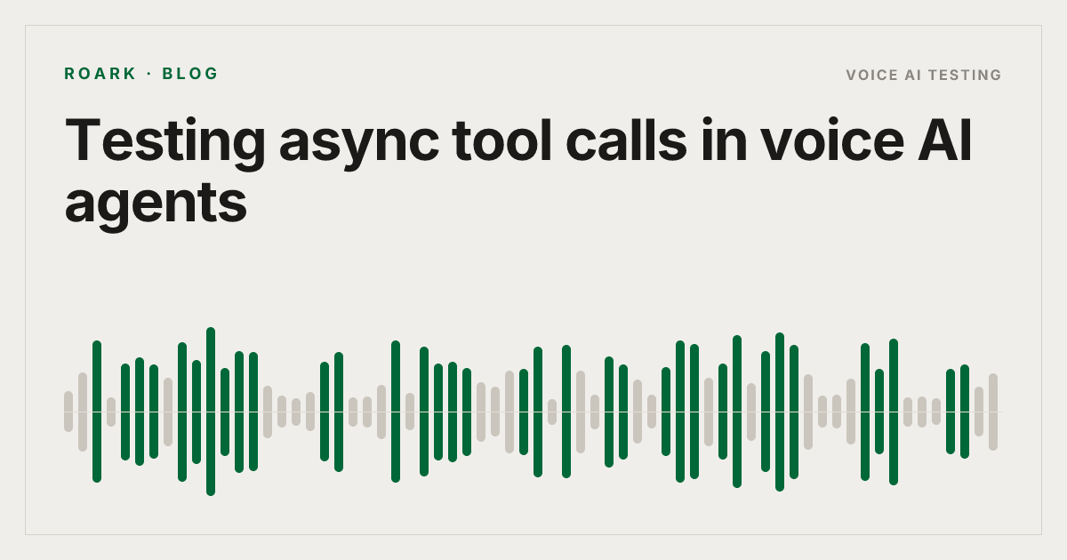 Testing async tool calls in voice AI agents