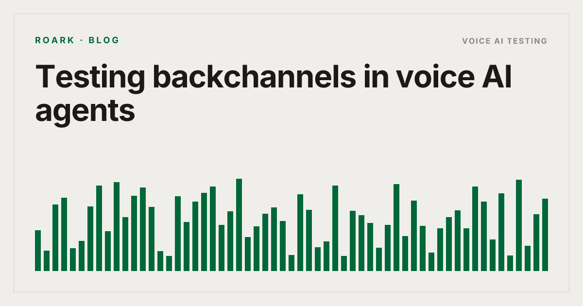 Testing backchannels in voice AI agents