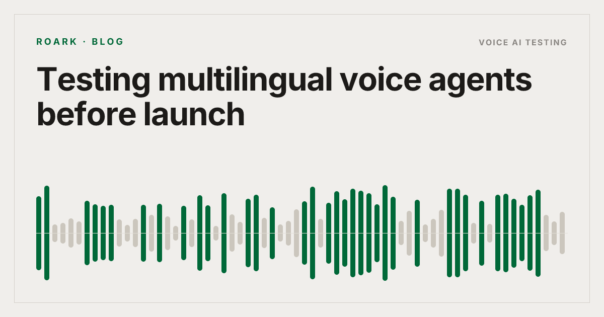 Testing multilingual voice agents before launch
