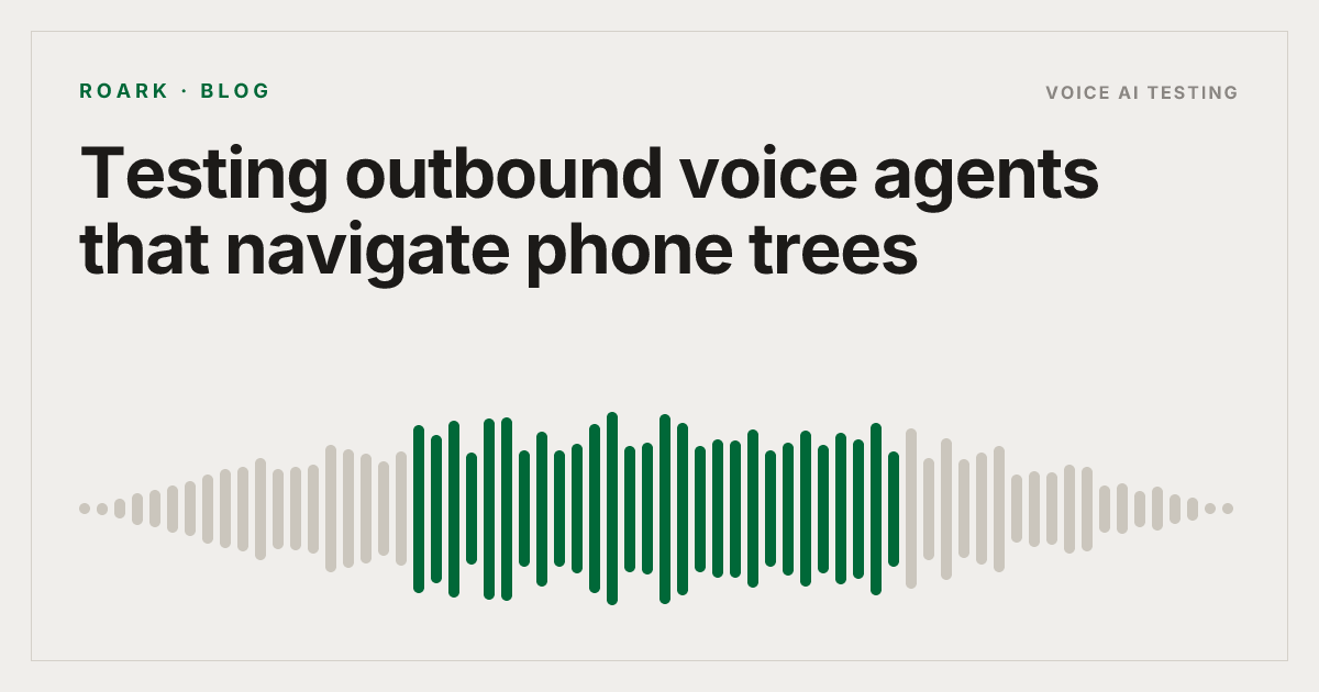 Testing outbound voice agents that navigate phone trees
