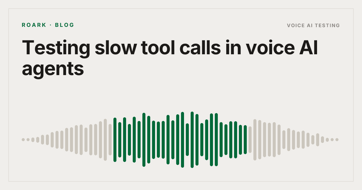 Testing slow tool calls in voice AI agents