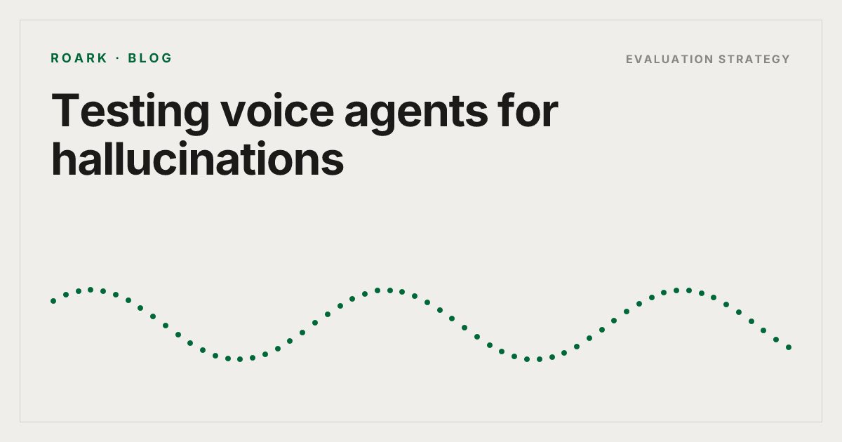 Testing voice agents for hallucinations
