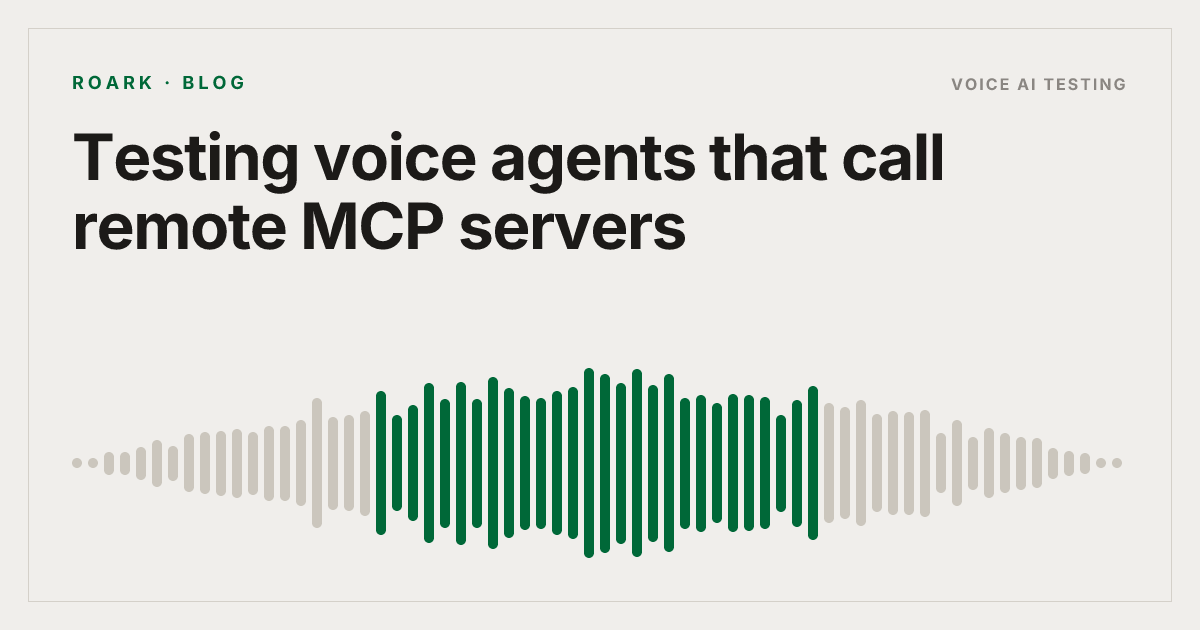 Testing voice agents that call remote MCP servers
