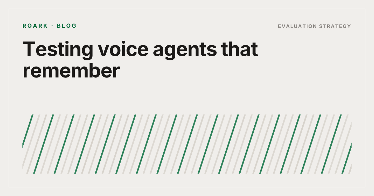 Testing voice agents that remember
