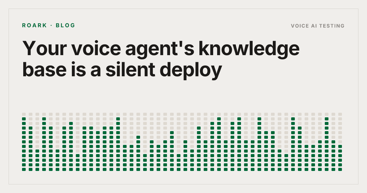 Your voice agent's knowledge base is a silent deploy